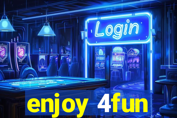 enjoy 4fun